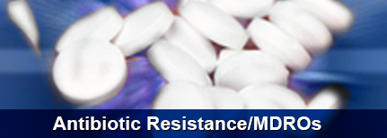 Antibiotic Resistance/MDROs