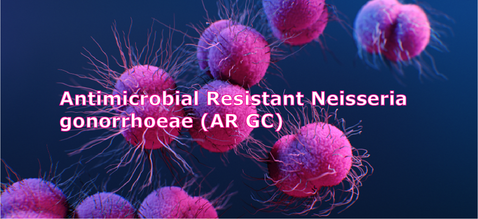 "Antimicrobial Resistant Neisseria gonorrhoeae (AR GC)"
