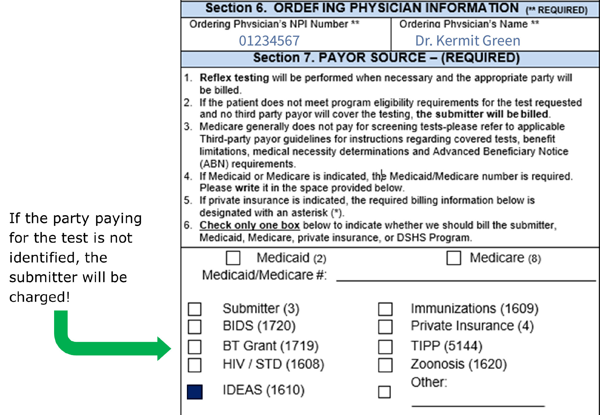 An excerpt from Section 6 and 7 of a specimen submission form with sample test type selected.  The graphic shows the correct way to fill out the ordering physician's NPI number the test selection boxes and where to identify the correct payor for billing purposes. 