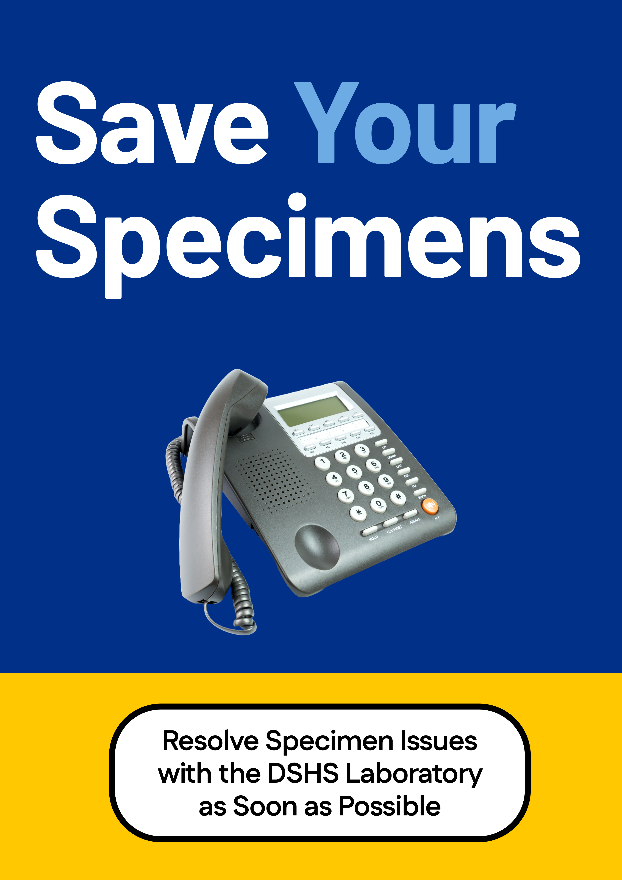 A mock-up of a poster with a telephone on a blue background. The poster says "Save your Specimens" and "Resolve Specimen Issues with the DSHS Laboratory as Soon as Possible"