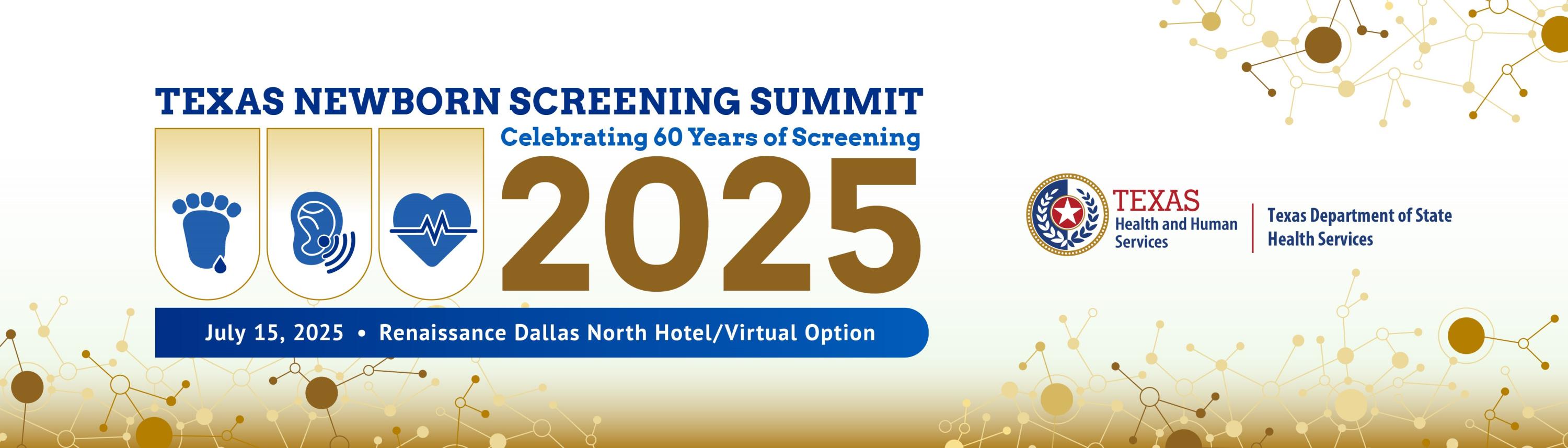 2025 Texas Newborn Screening Summit promotion banner. Text: Celebrating 60 years of screening. July 15, 2025 Renaissance Dallas North Hotel/ Virtual Option. 