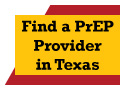 Find a PrEP Provider in Texas